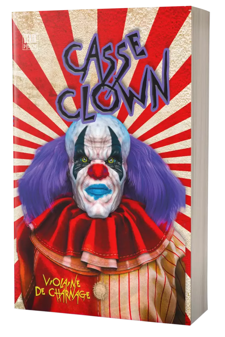 "Casse Clown", par Violaine de Charnage - Collection "Le Diable au Gore"